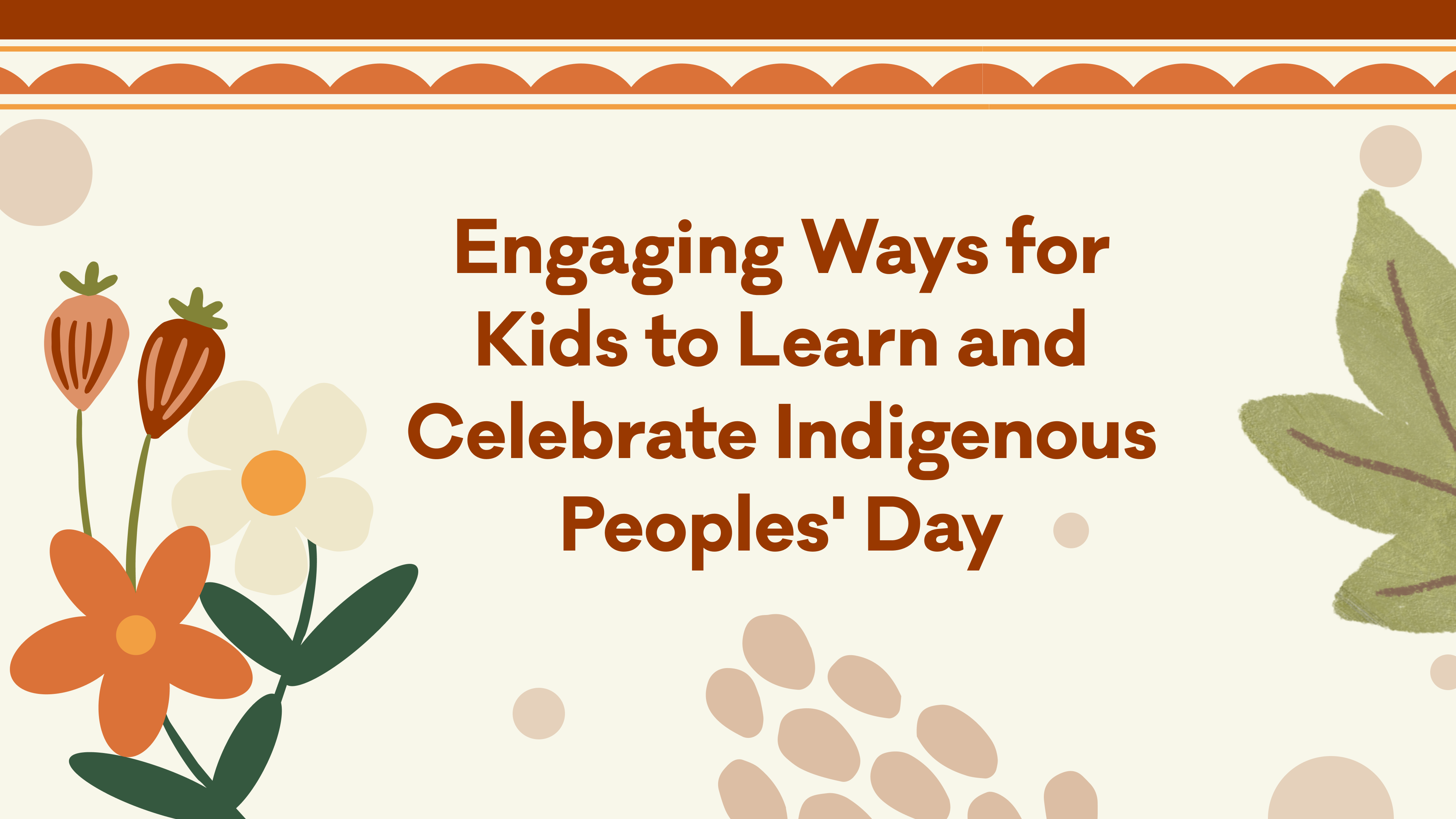 Engaging Ways for Kids to Learn and Celebrate Indigenous Peoples' Day