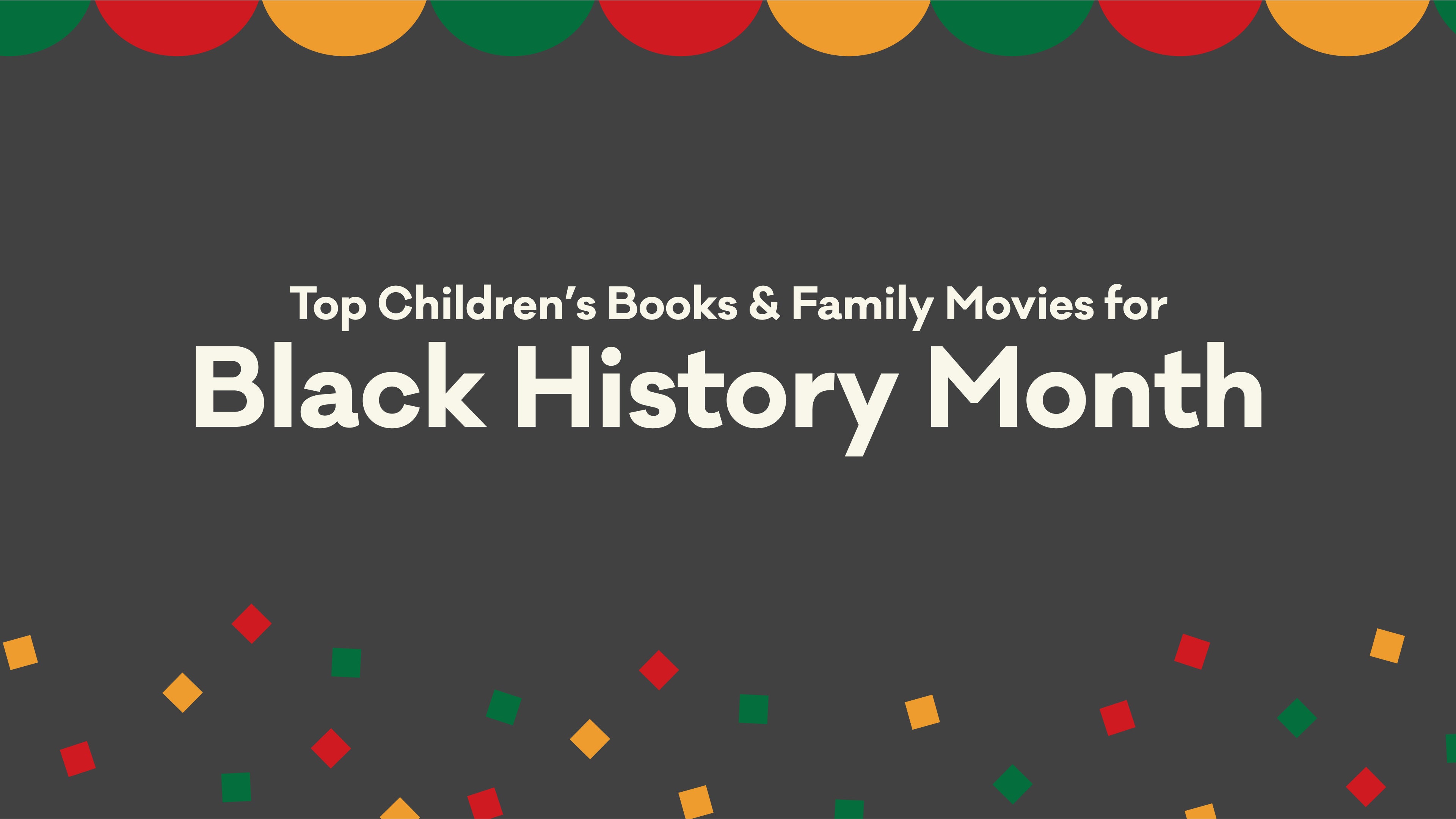 Top Children's Books & Family Movies for Black History Month