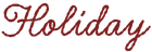 The word 'Holiday' written in a cursive, dark red font on a solid white background.